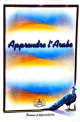 Apprendre l'arabe - Niveau Preparatoire -   -