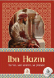 Ibn Hazm - Sa vie, son uvre, sa pensee